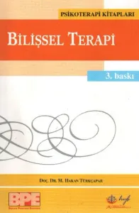 Bilişsel Terapi; Temel İlkeler ve Uygulama