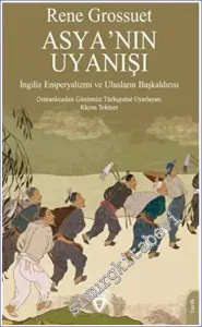 Asyanın Uyanışı İngiliz Emperyalizmi Ve Ulusların Başkaldırısı -         2023