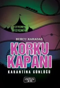 Karantina Günlüğü; Korku Kapanı