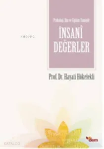 Psikoloji,Din ve Eğitim Yönüyle İnsani Değerler
