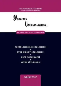Pazarlamacılık Sözleşmesi Evde Hizmet Sözleşmesi Eser Sözleşmesi Yayım Sözleşmesi
