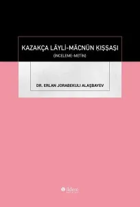 Kazakça Layli-Macnun Kışşaşı - İnceleme Metin