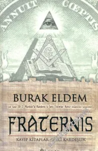Fraternis, Kayıp Kitaplar, Gizli Kardeşlik - Saklı Tarih Üçlemesi 2. Kitap -        2006