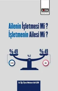 Ailenin İşletmesi mi? İşletmenin Ailesi mi?