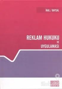 Reklam Hukuku ve Uygulaması (Ciltli)