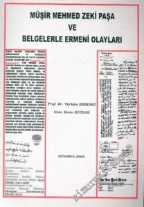 Müşir Mehmed Zeki Paşa ve Belgelerle Ermeni Olayları -         2005