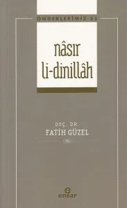 Nâsır Li-dinillâh - Önderlerimiz 25