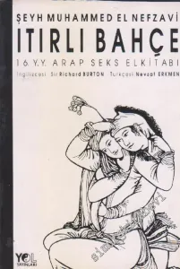 Itırlı Bahçe - 16. Yüzyıl Arap Seks El Kitabı -        1991