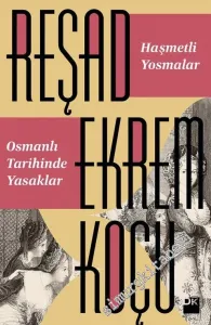 Haşmetli Yosmalar :  Osmanlı Tarihinde Yasaklar -         2017