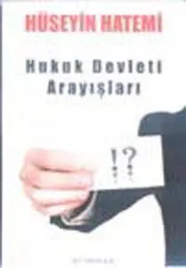 Hukuk Devleti Arayışları Hukuk Devleti Arayışları