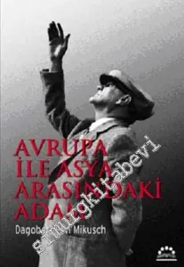 Avrupa ile Asya Arasındaki Adam -
