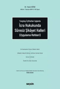 İcra Hukukunda Süresiz Şikâyet Halleri