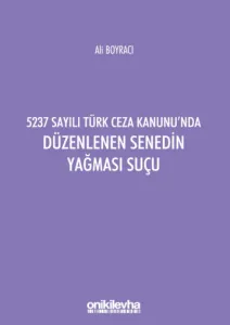 5237 Sayılı Türk Ceza Kanunu'nda Düzenlenen Senedin Yağması Suçu