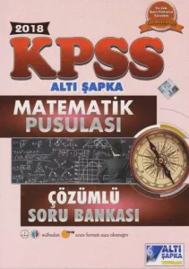 Altı Şapka KPSS Matematik Pusulası Çözümlü Soru Bankası 2018