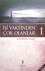 İşi Vaktinden Çok Olanlar 1