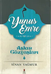 Aşkın Gözyaşları 5 - Yunus Emre
