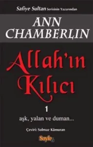 Allah'ın Kılıcı 1; Aşk,Yalan ve Duman