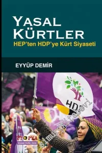 Yasal Kürtler: HEP'ten HDP'ye Kürt Siyaseti -         2016