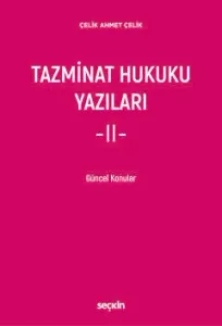 Tazminat Hukuku Yazıları – II –