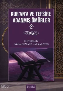 Kur'an'a ve Tefsire Adanmış Ömürler 2