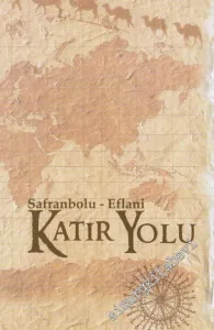 Katır Yolu : Safranbolu - Eflani -