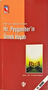Hz. Peygamber'in Örnek Hayatı
