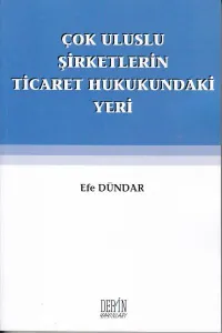 Çok Uluslu Şirketlerin Ticaret Hukukundaki Yeri