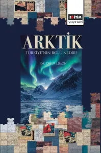 Arktik: Türkiye’nin Rolü Nedir?