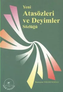Yeni Atasözleri ve Deyimler Sözlüğü