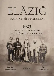 1925 Şeyh Said İsyanı Sırasında Elâzığ Şehrinde Yaşananlar