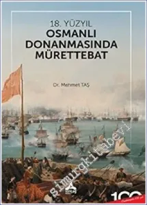 18. Yüzyıl Osmanlı Donanmasında Mürettebat -