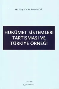 Hükümet Sistemleri Tartışması ve Türkiye Örneği