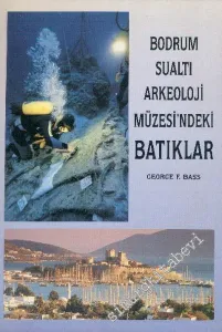Bodrum Sualtı Arkeoloji Müzesi'ndeki Batıklar -        1996