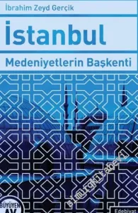 İstanbul: Medeniyetlerin Başkenti -