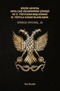 Küçük Asya'da Orta Çağ Helenizminin Çöküşü ve 11. Yüzyıldan Başlayarak 15. Yüzyıla Kadar İslamlaşma