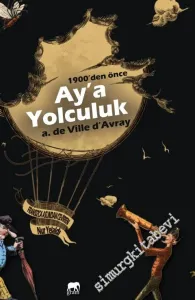 Ay'a Yolculuk - 1900'den Önce -         2016