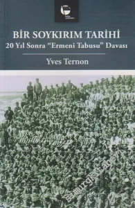 Bir Soykırım Tarihi: 20 Yıl Sonra Ermeni Tabusu Davası -