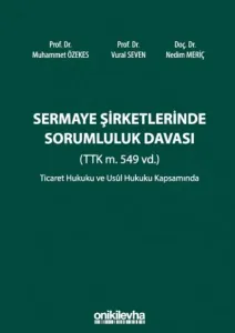 Sermaye Şirketlerinde Sorumluluk Davası (TTK m. 549 vd.)