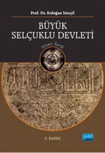 Büyük Selçuklu Devleti-Siyasi Tarih