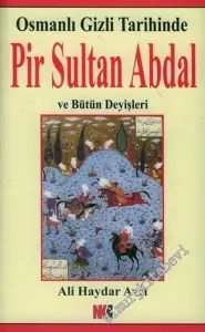 Osmanlı Gizli Tarihinde Pir Sultan Abdal ve Bütün Deyişleri -        2006