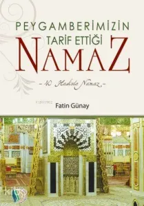 Peygamberimizin Tarih Ettiği Namaz