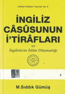 İngiliz Casusunun İ'tirafları ve İngilizlerin İslam Düşmanlığı