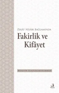 Zekât Nisâbı Bağlamında Fakirlik ve Kifâyet