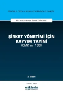 Şirket Yönetimi İçin Kayyım Tayini (CMK m. 133)