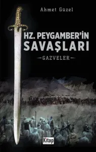 Hz. Peygamber'in Savaşları; Gazveler