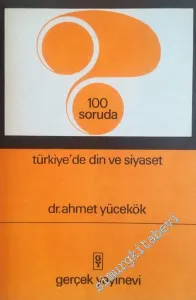 100 Soruda Türkiye'de Din ve Siyaset İMZALI ve İTHAFLI -