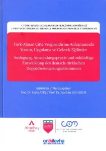 Türk - Alman Çifte Vergilendirme Anlaşmasında Yorum, Uygulama Ve Gelecek Eğilimler