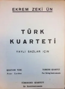 Türk Kuarteti / Ekrem Zeki Ün
