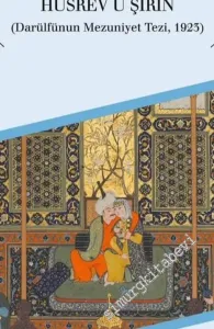 Hüsrev ü Şirin - Ahmet Hamdi Tanpınar’ın Darülfünun Mezuniyet Tezi 1923 -