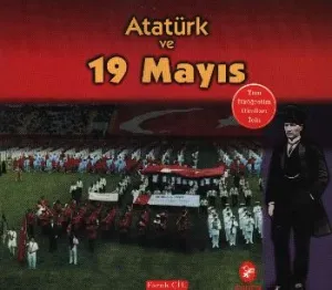 Atatürk ve 19 Mayıs